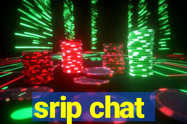 srip chat